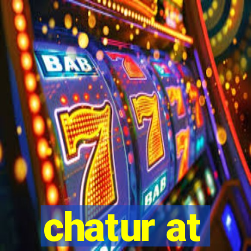 chatur at